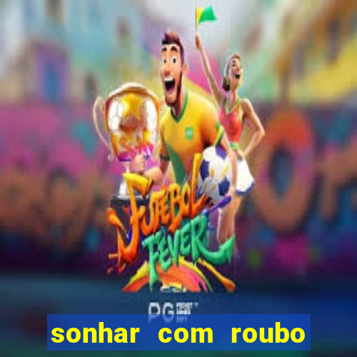 sonhar com roubo de moto